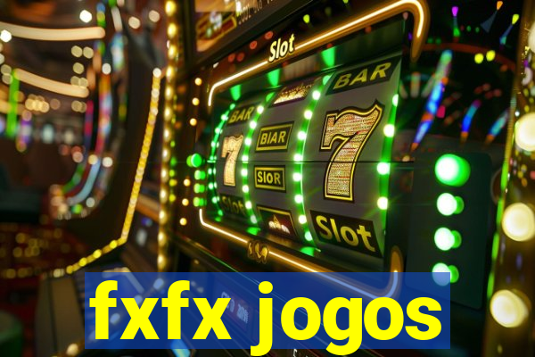 fxfx jogos